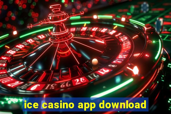 ice casino app download